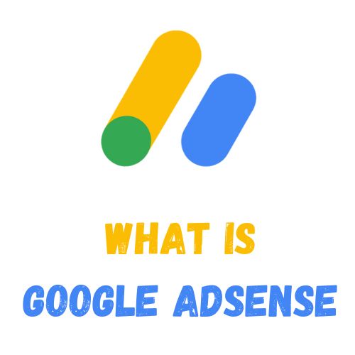 Google AdSense Kya Hai | What Is Google AdSense In Hindi